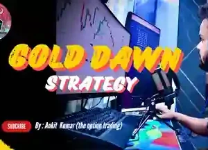 Ankit Kumar Gold Dawn Strategy by The Option Trading